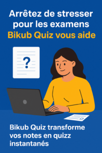 réussir ses examens. bikub quiz