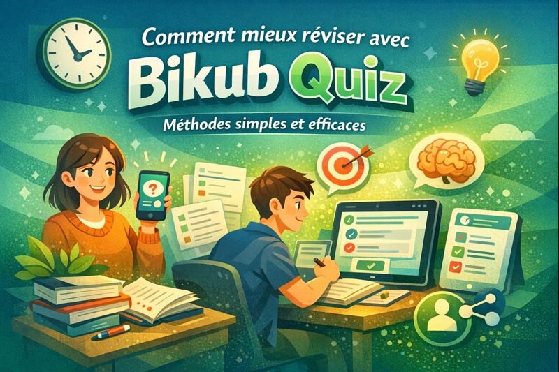 reviser avec bikub quiz